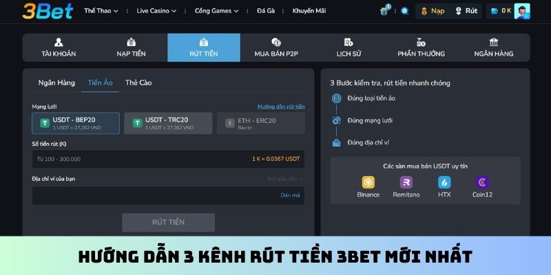 Hướng dẫn 3 kênh rút tiền 3BET mới nhất