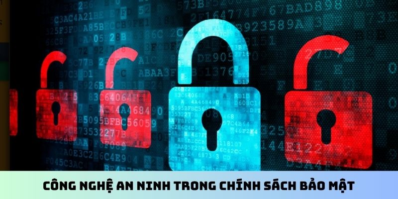 Công nghệ an ninh trong chính sách bảo mật