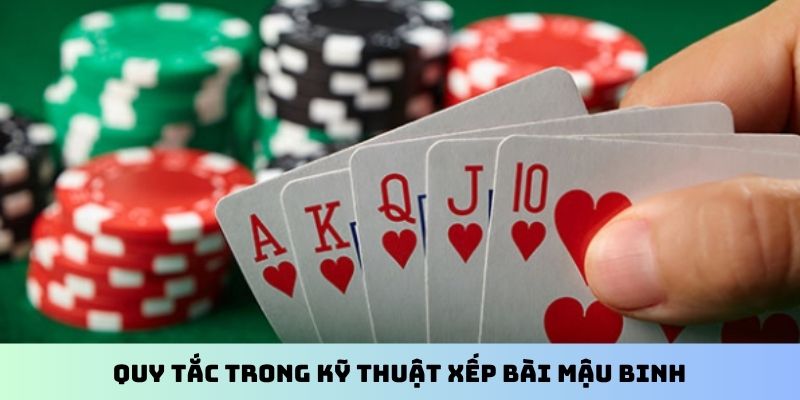 Quy tắc trong kỹ thuật xếp bài Mậu Binh