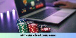 Kỹ thuật xếp bài Mậu Binh