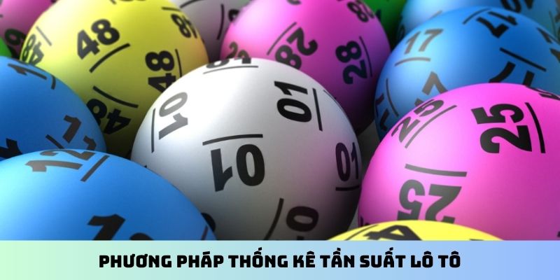 Phương pháp thống kê tần suất lô tô