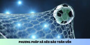 Phương pháp xả kèo bảo toàn vốn