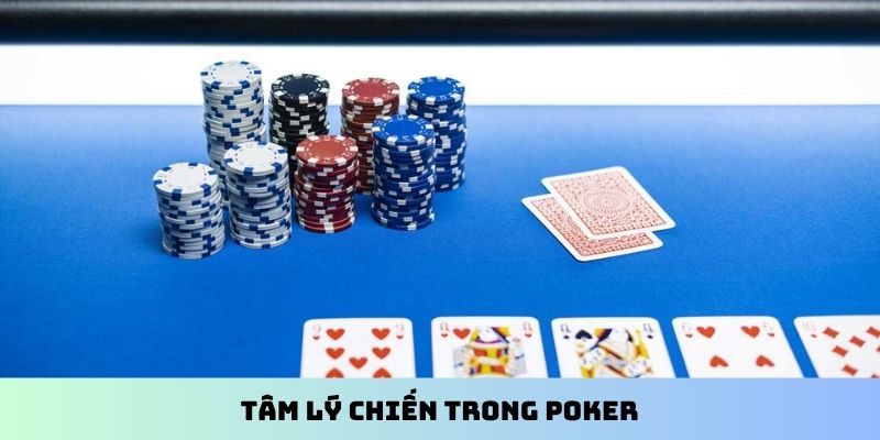 Tâm Lý Chiến Trong Poker